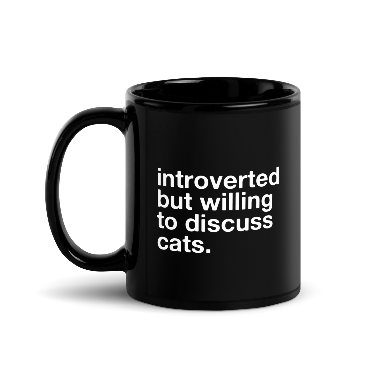 introverted but willing to discuss cats. - Mug