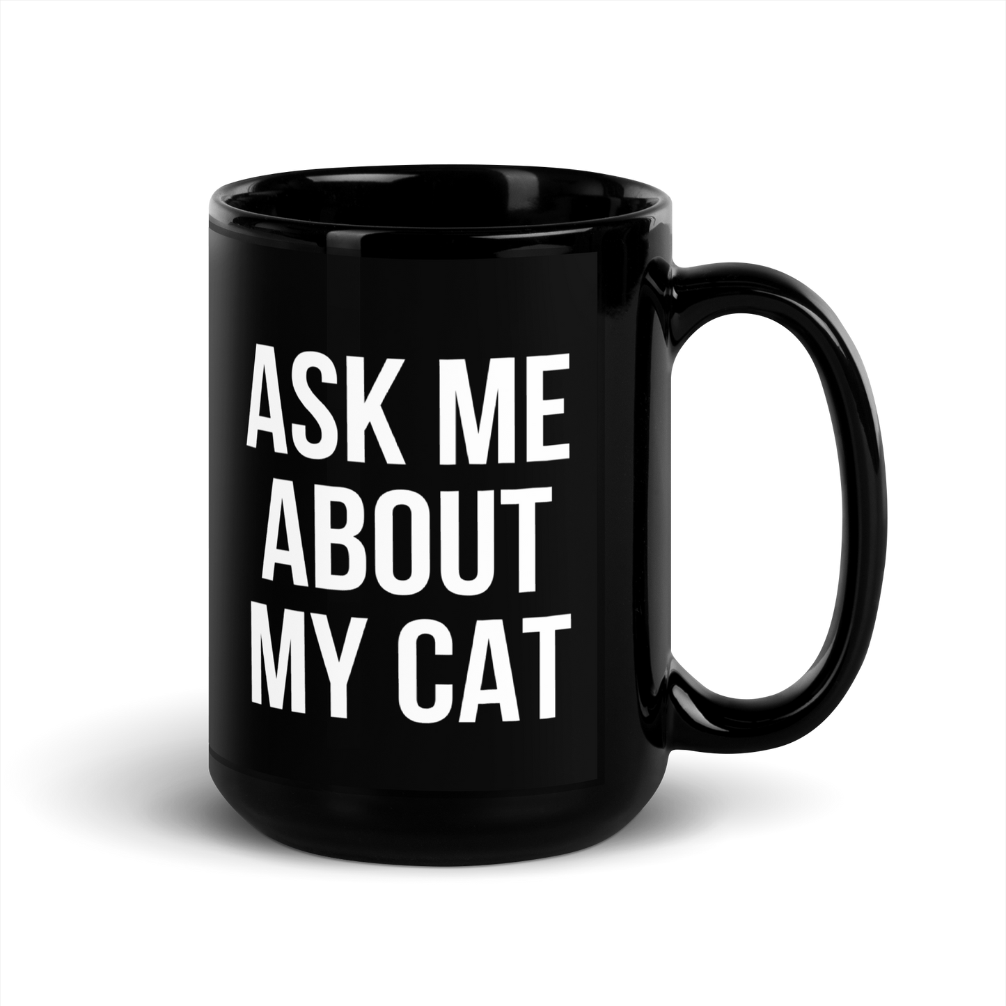 ask me about my cat - Mug