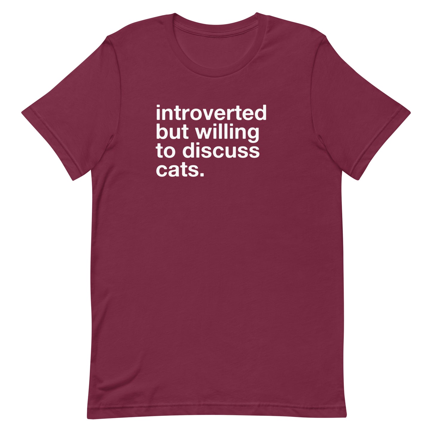 introverted but willing to discuss cats. - Unisex Classic Tee