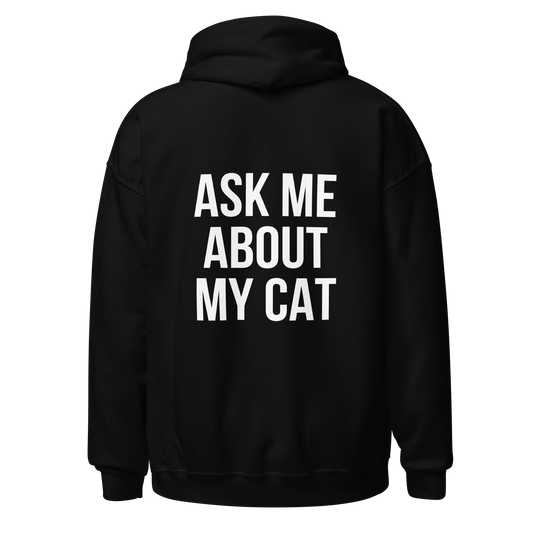 ask me about my cat - Unisex Classic Hoodie