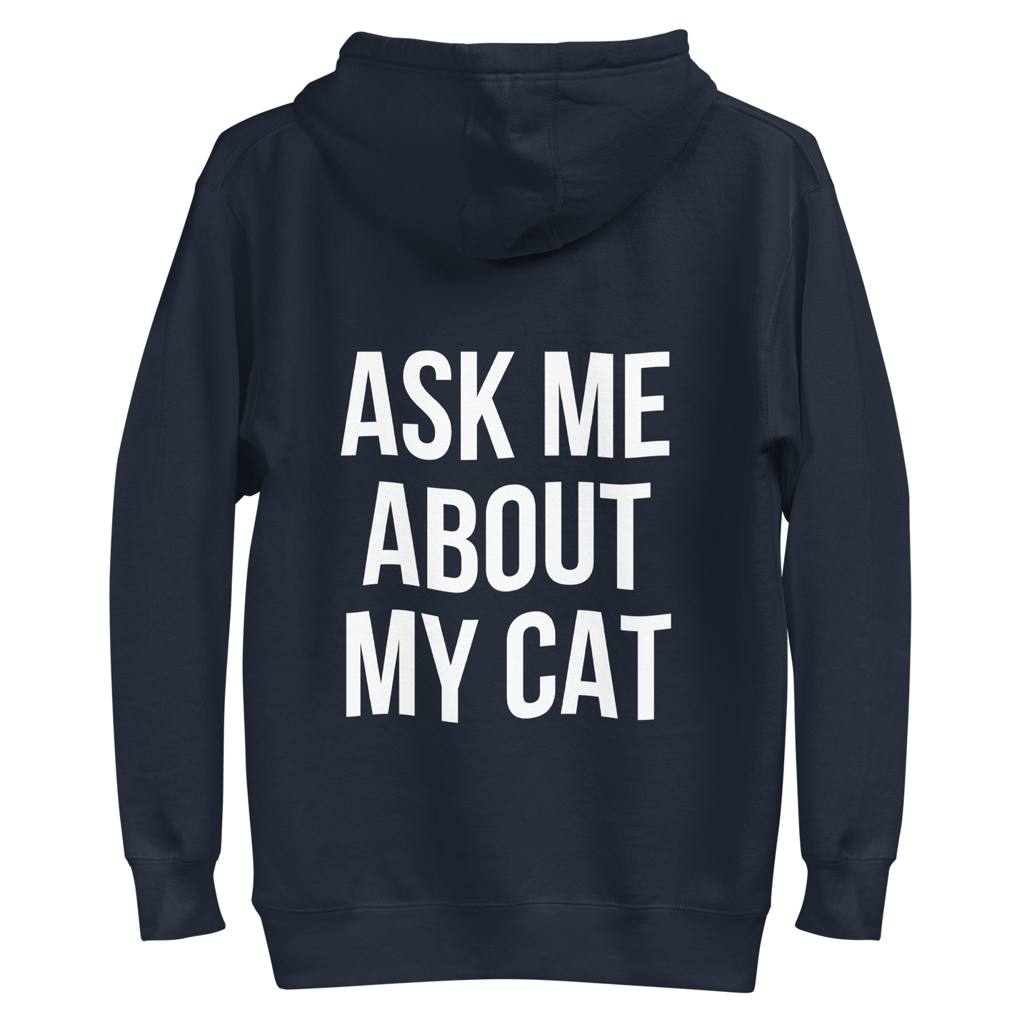 ask me about my cat - Unisex Premium Hoodie